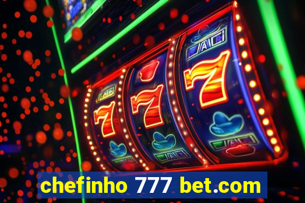 chefinho 777 bet.com